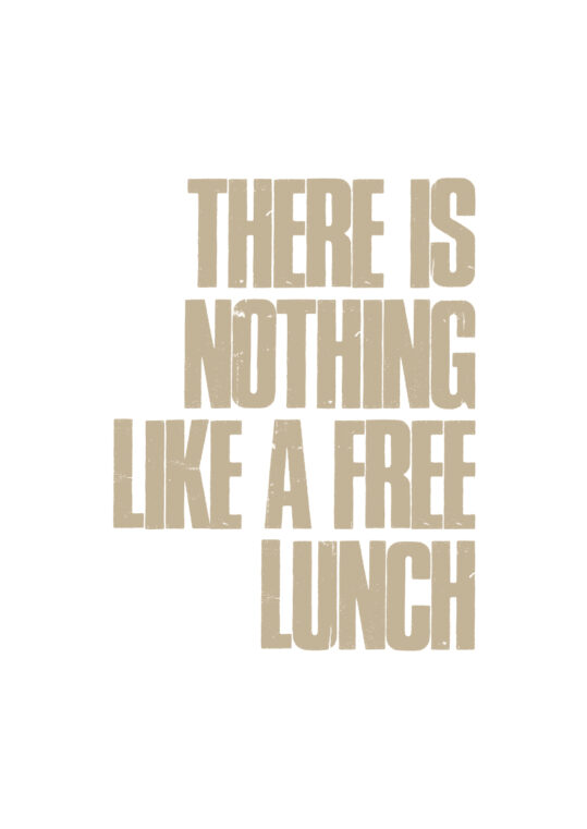 Poster There is nothing like a free lunch Poster 1